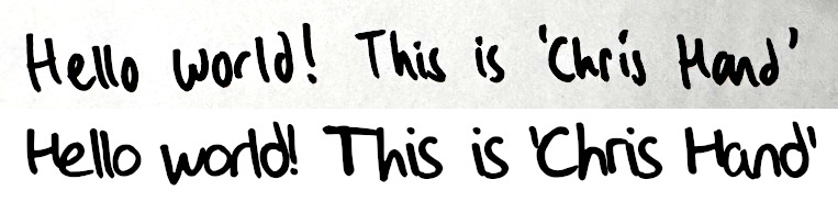A hand-written line of text saying 'Hello World! This is Chris Hand' above the same line of text in the Chris Hand font