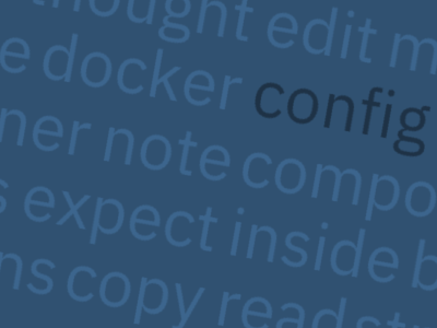 Word cloud featuring: config, bouncer, docker, inode, version, compose, note, container, directory, inside, binary, expect, files, immediately, edit, meant, thought, fileupload, mounting, read, strace, copy, httporigins, image